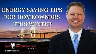 Charleston Real Estate Agent: 3 Tips to Save You Energy This Winter