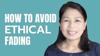 How to Avoid Ethical Fading