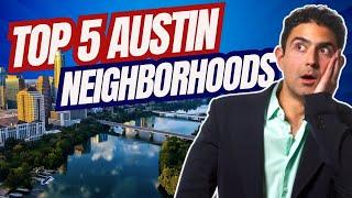 Top 5 Neighborhoods in Austin + Where To Live in Austin with New Homes, Best schools, & Top Builders