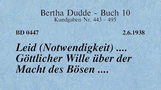 BD 0447 - LEID (NOTWENDIGKEIT) .... GÖTTLICHER WILLE ÜBER DER MACHT DES BÖSEN ....