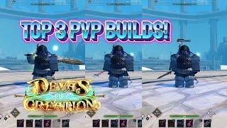 TOP 3 PVP Builds! | Devas Of Creation