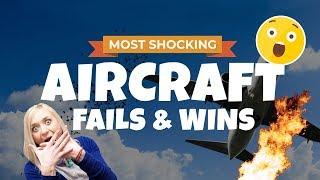 MOST SHOCKING Aircraft Fails & Wins - [LuchTime Zapping]