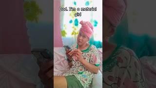 Pov. material girl #comedy #funny #short #meme