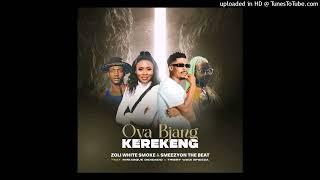 Zoli White Smoke & SmeezyOn The Beat - Oya Bjang Kerekeng ( feat. Miniasque Dididado & Tribby WaDi B