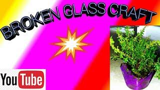 BROKEN GLASS CRAFT IDEA/ Basith rayyus world/glass craft/best out of waste