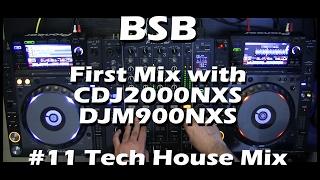 BSB - Episode.11 (Tech House Mix with CDJ 2000 Nexus & DJM 900 Nexus)