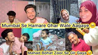 Mumbai Se Hamare  Ghar Wale Aa gaye  | Mahad Bohat Zoor Se Gir Gaya  |Mushab Vlog