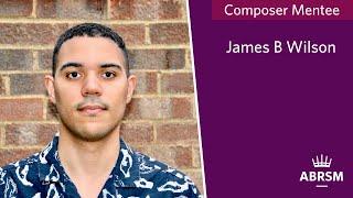 ABRSM Composer mentee James B Wilson in conversation with Lincoln Abbotts - Executive director