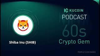 KuCoin 60s Crypto Gem | Shiba Inu (SHIB): Witness the Power of Shiba Army