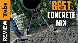 Concrete Mix: Best Concrete Mix (Buying Guide)