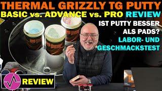 Wärmeleitpads waren gestern: Thermal Grizzly TG Putty Basic, Advance und Pro im harten Labor-Test