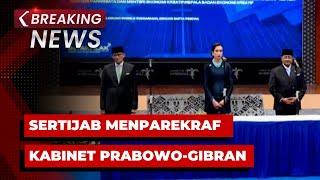 BREAKING NEWS - Sertijab Menparekraf Kabinet Prabowo-Gibran