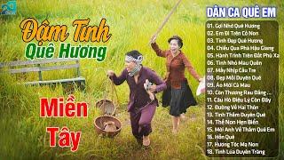 Tuyển Chọn 20 Bài Hát Dân Ca Quê Hương Hay Nhất 2023  LK Nhạc Dân Ca Đậm Tình Quê Hương Miền Tây