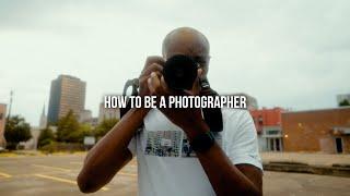 How To Be A Photographer for Beginners | What Is A Photographer?