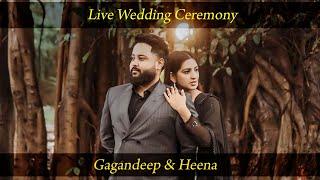 LIVE WEDDING CEREMONY | GAGANDEEP & HEENA