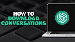 How To Download Conversations On ChatGPT (Quick Tutorial)