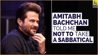 Amitabh Bachchan Told Me Never To Take A Break | Anil Kapoor | Film Companion