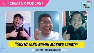 Doc Ryan of RiTRidingInTandem | GUSTO LANG NAMIN MASAYA LAHAT! | Keep It Social Creator Podcast |