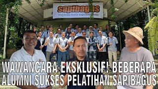 Wawancara Eksklusif Beberapa Alumni Sukses Pelatihan Sapibagus