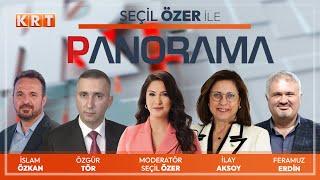 #CANLI | Seçil Özer ile Panorama | İLAY AKSOY, ÖZGÜR TÖR, İSLAM ÖZKAN, FERAMUZ ERDİN  | #KRT