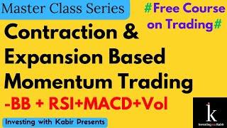 One Strategy You Need to Trade Successfully || Contraction & Expansion || BB + RSI + Volume + MACD |