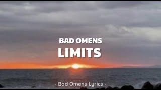 Bad Omens - Limits (Lyrics) 