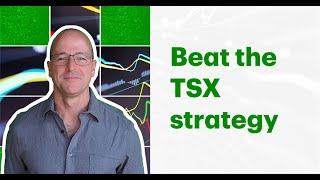 How I've managed to beat the TSX the past decade