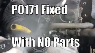 P0171 System Too Lean bank 1 Chevy Trailblazer  "Fixed with no parts"