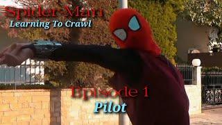 Spider-Man: Learning to Crawl Episode 1 (Pilot)