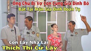 Chấn động 7 Ngày điều tra Ông Chú bị Vợ Con "Việt Kiều" bỏ sống trong Căn Chòi trở lại gặp Gia Đình