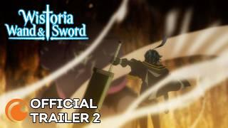 Wistoria: Wand and Sword | OFFICIAL TRAILER 2