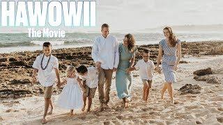 "HAWOWII" THE MOVIE | FIRST FAMILY VACATION TO HAWAII