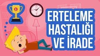 Erteleme Hastalığı ve Tembellikten Kurtulmak