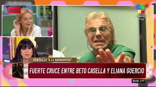  FUERTÍSIMO CRUCE entre BETO CASELLA y ELIANA GUERCIO