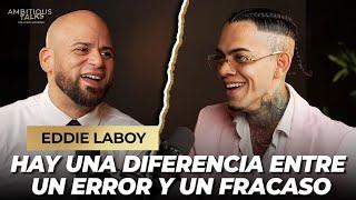 EDDIE LABOY | Hay una Diferencia entre un Error y un Fracaso