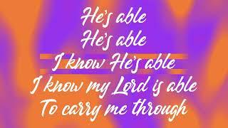 He's Able To Carry Me Through ~ Unknown ~ Easy Worship Resources