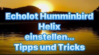 Echolot Humminbird Helix Einstellungen und Bedienung Tipps/Tricks für Anfänger und Fortgeschrittene