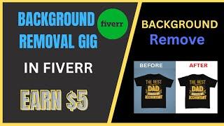 How to create a background removal gig in Fiverr | Fiverr Gigs || Earn Money Online