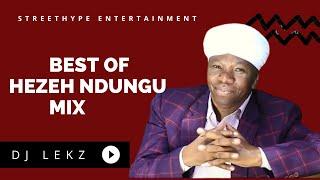 Best Of Hezeh Ndung'u mix 2022