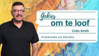 KSM Erediens | 21 Apr. | Gekies om te loof (Colin Smith)