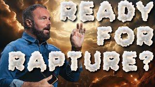 Are you ready for the rapture??