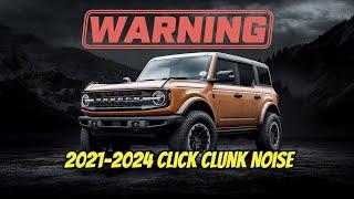 Ford Bronco Owners Be Warned This CLICK CLUNK Noise Means Trouble!