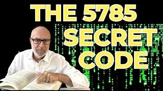 The 5785 Code: The ONE Thing You Need to Know