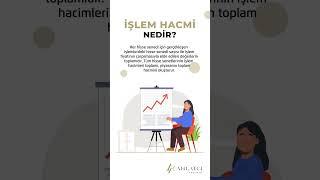 İşlem Hacmi Nedir?