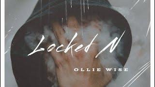 OlliexWise - Locked N