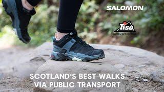 Scotland's Best Walks via Public Transport! Tiso x Salomon