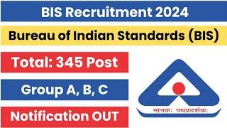 BIS Recruitment 2024 Group A,B,C 345 Posts short notice out #tamil #BIS #directrecruitment