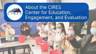 About the CIRES Center for Education, Engagement, and Evaluation