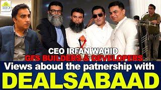 CEO Irfan wahid GFS builders and developers Views about the partnership with dealsabaad.