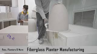 Fiberglass Planter Manufacturing - Pots Planters & More